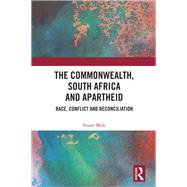 The Commonwealth, South Africa and Apartheid