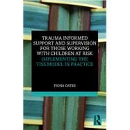 Trauma Informed Support and Supervision for Those Working with Children at Risk