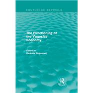 The Functioning of the Yugoslav Economy