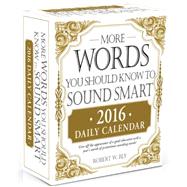 Words You Should Know to Sound Smart 2016 Daily Calendar