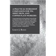 A Practical Workshop Companion for Tin, Sheet Iron, and Copper Plate Workers