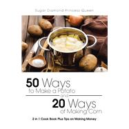50 Ways to Make a Potato and 20 Ways of Making Corn