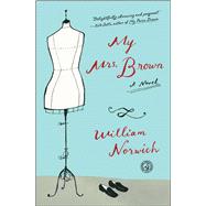 My Mrs. Brown A Novel