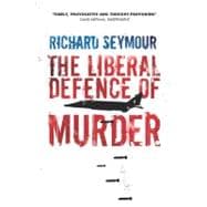 The Liberal Defence of Murder