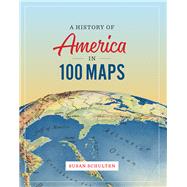 A History of America in 100 Maps