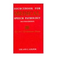 Sourcebook for Medical Speech Pathology