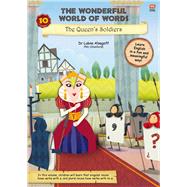 The Wonderful World of Words: The Queen's Soldiers