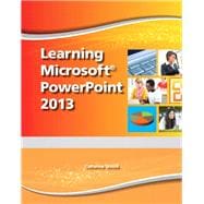Learning Microsoft PowerPoint 2013, Student Edition -- CTE/School