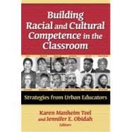 Building Racial and Cultural Competence in the Classroom: Strategies from Urban Educators