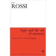 The Logic and the Art of Memory The Quest for a Universal Language