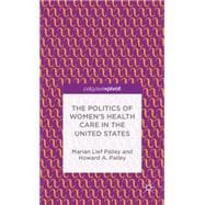 The Politics of Women's Health Care in the United States