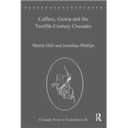 Caffaro, Genoa and the Twelfth-Century Crusades