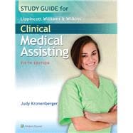 Study Guide for Lippincott Williams  &  Wilkins' Clinical Medical Assisting