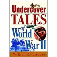 Undercover Tales of World War II