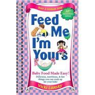 Feed Me I'm Yours Baby Food Made Easy