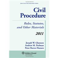 Civil Procedure: Rules, Statues, and Other Materials, 2011 Edition