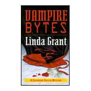 Vampire Bytes : A Crime Novel with Catherine Sayler