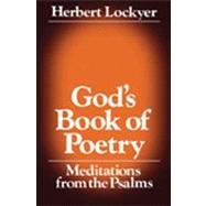 God's Book of Poetry : Meditations from Psalms