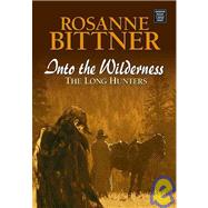 Into the Wilderness : The Long Hunters