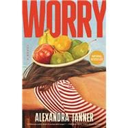 Worry A Novel