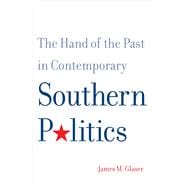 The Hand of the Past in Contemporary Southern Politics