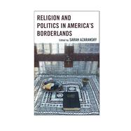 Religion and Politics in America's Borderlands