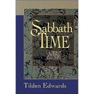 Sabbath Time: Understanding the Practice for Contemporary Christians