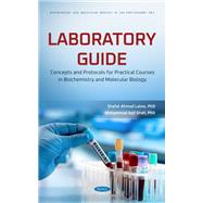 Laboratory Guide: Concepts and Protocols for Practical Courses in Biochemistry and Molecular Biology