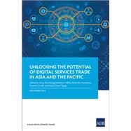 Unlocking the Potential of Digital Services Trade in Asia and the Pacific