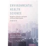 Environmental Health Science Recognition, Evaluation, and Control of Chemical Health Hazards