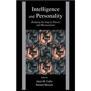 Intelligence and Personality: Bridging the Gap in Theory and Measurement