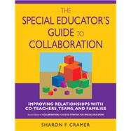 The Special Educator's Guide to Collaboration