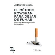 El método Rowshan para dejar de fumar La solución definitiva para todos los fumadores