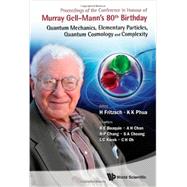 Proceedings of the Conference in Honour of Murray Gell-Mann's 80th Birthday