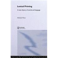 Lexical Priming: A New Theory of Words and Language