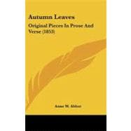 Autumn Leaves : Original Pieces in Prose and Verse (1853)