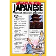 Wicked Japanese for the Business Traveler,9780894808623