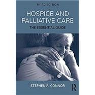 Hospice and Palliative Care: The Essential Guide