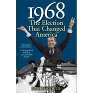 1968 The Election That Changed America
