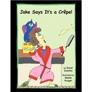 Jake Says Its a Crpe!