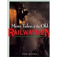 More Tales of the Old Railwaymen