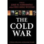 The Cold War A History in Documents and Eyewitness Accounts