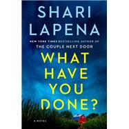 What Have You Done? book cover, ISBN 9780593908624