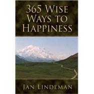 365 Wise Ways to Happiness