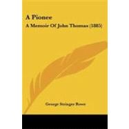 Pionee : A Memoir of John Thomas (1885)