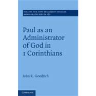 Paul As an Administrator of God in 1 Corinthians