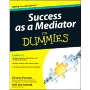 Success As a Mediator for Dummies