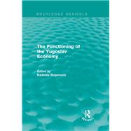 The Functioning of the Yugoslav Economy
