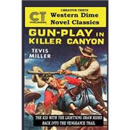 Gun Play in Killer Canyon