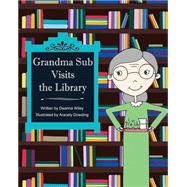 Grandma Sub Visits the Library